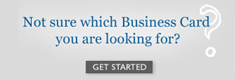 Not sure which Business Card you are looking for? Get Started