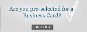 Are you pre-selected for Business Card? Find out